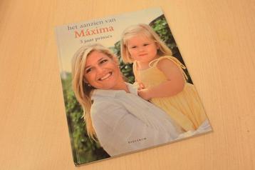 Middelbeek, M. - Het aanzien van Maxima 5 jaar prinses beschikbaar voor biedingen
