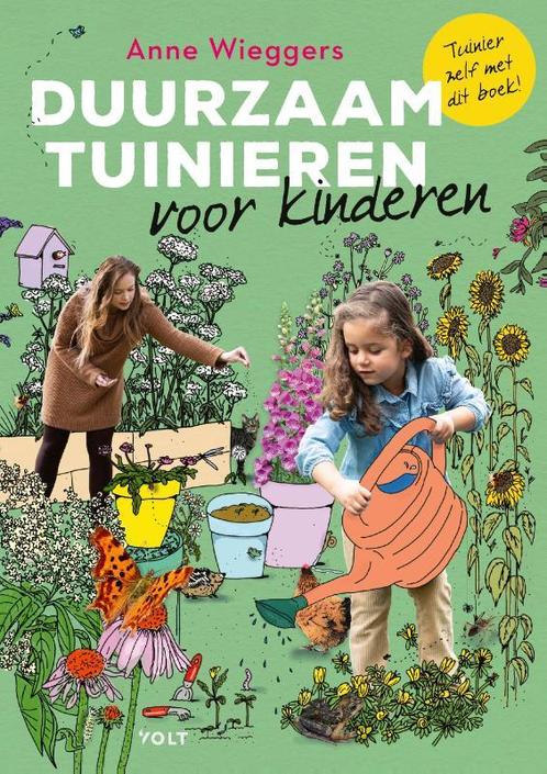 Duurzaam tuinieren voor kinderen 9789021426839 Anne Wieggers, Boeken, Overige Boeken, Zo goed als nieuw, Verzenden