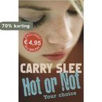 Hot or not 9789049925314 Carry Slee, Verzenden, Gelezen, Carry Slee