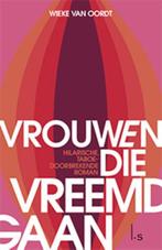 Vrouwen die vreemdgaan 9789024575138 Wieke van Oordt, Verzenden, Zo goed als nieuw, Wieke van Oordt