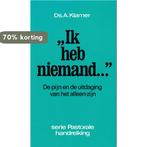 IK HEB NIEMAND 9789029704717 KLAMER, Verzenden, Gelezen, KLAMER