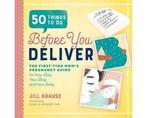 50 Things to Do Before You Deliver - 50 Things to Do Before, Boeken, Ophalen of Verzenden, Nieuw