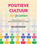 Positieve cultuur doe je samen 9789081982559 Marcella Bremer, Boeken, Verzenden, Gelezen, Marcella Bremer