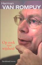 Op Zoek Naar Wijsheid 9789058264541 Herman van Rompuy, Boeken, Gelezen, Herman van Rompuy, Verzenden