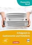Pluspunkte Beruf. Erfolgreich in der Gastronom 9783060203789