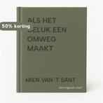 ALS HET GELUK EEN OMWEG MAAKT 9789020523539 MIEN VAN T SANT, Verzenden, Gelezen, MIEN VAN 'T SANT