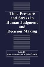 Time Pressure and Stress in Human Judgment and Decision, Verzenden, Zo goed als nieuw, Ola Svenson