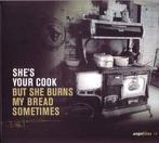 cd - Various - Shes Your Cook... But She Burns My Bread..., Zo goed als nieuw, Verzenden