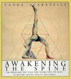 Awakening the Spine 9780062507921 Vanda Scaravelli, Verzenden, Gelezen, Vanda Scaravelli