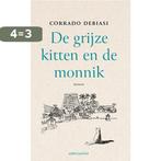 De grijze kitten en de monnik 9789026368189 Corrado Debiasi, Boeken, Verzenden, Zo goed als nieuw, Corrado Debiasi