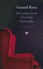 De laatste jaren van mijn grootvader 9789023437888, Boeken, Verzenden, Zo goed als nieuw, Gerard Reve