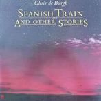 LP gebruikt - Chris de Burgh - Spanish Train And Other St..., Verzenden, Zo goed als nieuw