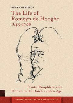 The Life of Romeyn de Hooghe 1645-1708 9789463725101, Boeken, Geschiedenis | Wereld, Zo goed als nieuw, Verzenden
