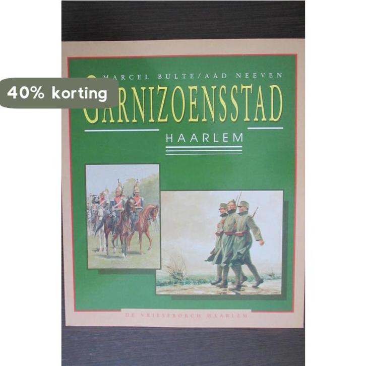 Garnizoensstad Haarlem 9789060763438 Bulte, Boeken, Oorlog en Militair, Zo goed als nieuw, Verzenden