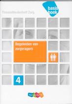 Begeleiden van zorgvragers niveau 4 deel Basis 9789006924442, Boeken, Verzenden, Zo goed als nieuw