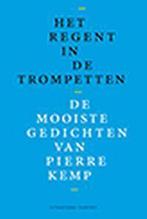 Het regent in de trompetten 9789460043475 Pierre Kemp, Verzenden, Gelezen, Pierre Kemp