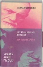 Het schuldgevoel bij Freud | WESTERINK, H. | 9789085061243, Boeken, Zo goed als nieuw, WESTERINK, H.