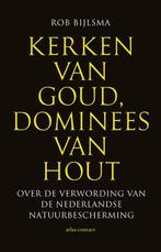 Kerken van goud, dominees van hout | 9789045044637 | Rob, Zo goed als nieuw, Rob Bijlsma