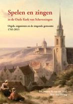 Spelen en zingen in de Oude Kerk van Scheveningen, Verzenden, Zo goed als nieuw, Bert Den Hertog