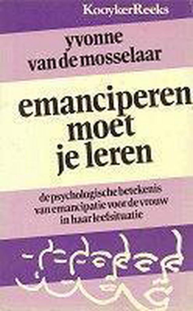 EMANCIPEREN MOET JE LEREN 9789062120475 Mosselaar, Boeken, Politiek en Maatschappij, Gelezen, Verzenden