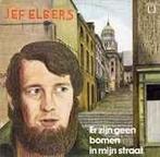LP gebruikt - Jef Elbers - Er Zijn Geen Bomen In Mijn Str..., Cd's en Dvd's, Verzenden, Zo goed als nieuw