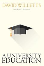 9780198835127 A University Education David Willetts, Verzenden, Nieuw, David Willetts