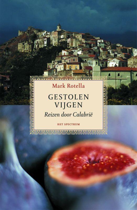 Gestolen vijgen 9789027490636 M. Rotella, Boeken, Hobby en Vrije tijd, Gelezen, Verzenden
