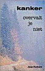 Kanker overvalt je niet 9789020251852 J. Huibers, Verzenden, Gelezen, J. Huibers