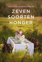 Zeven soorten honger 9789057598012 Renate Dorrestein, Boeken, Verzenden, Zo goed als nieuw, Renate Dorrestein