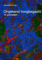 Ongekend Hoogbegaafd 9789048900701 Jacqueline Lucas, Boeken, Verzenden, Gelezen, Jacqueline Lucas