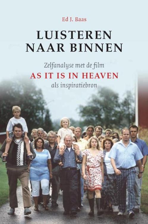 Luisteren naar binnen 9789077478301 Ed J. Baas, Boeken, Psychologie, Zo goed als nieuw, Verzenden