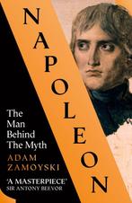9780008116095 Napoleon The Man Behind the Myth, Verzenden, Nieuw, Adam Zamoyski