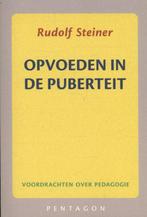 Opvoeden in de puberteit 9789490455644 Rudolf Steiner, Verzenden, Zo goed als nieuw, Rudolf Steiner