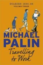 Travelling to work: diaries, 1988-1998 by Michael Palin, Boeken, Gelezen, Michael Palin, Verzenden