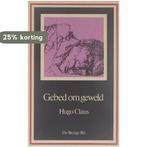 Gebed om geweld 9789023440048 Claus, Boeken, Verzenden, Gelezen, Claus