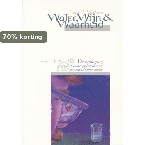 WATER WIJN EN WAARHEID 9789063532802 H.P. Medema, Boeken, Godsdienst en Theologie, Gelezen, Verzenden