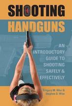 9780764358371 Shooting Handguns Gregory M. Wier, Boeken, Nieuw, Gregory M. Wier, Verzenden