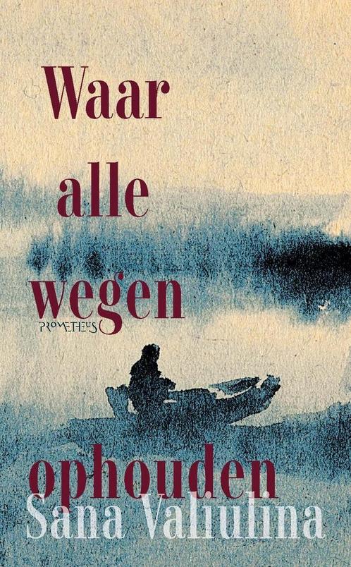 Waar alle wegen ophouden (9789044650686, Sana Valiulina), Boeken, Romans, Nieuw, Verzenden