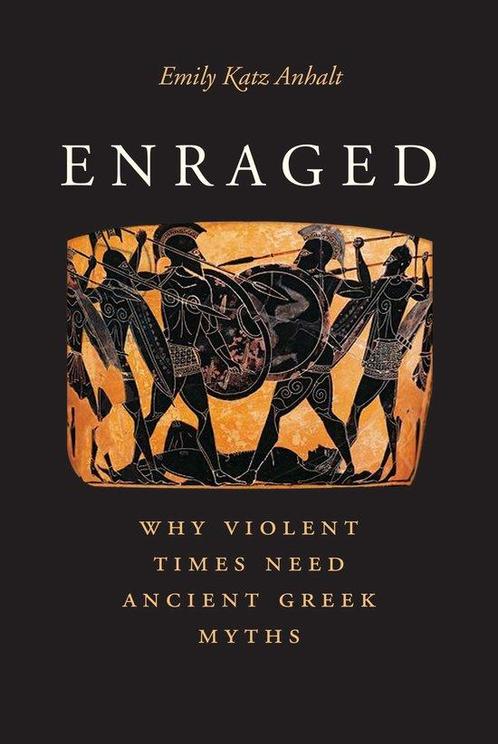 Enraged – Why Violent Times Need Ancient Greek Myths, Boeken, Overige Boeken, Zo goed als nieuw, Verzenden