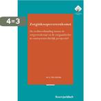 Zorginkoopovereenkomst / E.M. Meijers Instituut voor, Boeken, Verzenden, Zo goed als nieuw, Hetty ten Oever