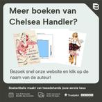 Life Will Be the Death of Me and you too 9780525511779, Verzenden, Zo goed als nieuw, Chelsea Handler