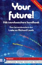 Your future! 9789052618760 [{:name=>Richard Lamb, Gelezen, [{:name=>'Richard Lamb', :role=>'A01'}, {:name=>'Lieke Lamb', :role=>'A01'}, {:name=>'Anne-Bregtje Schelfhout', :role=>'B01'}]