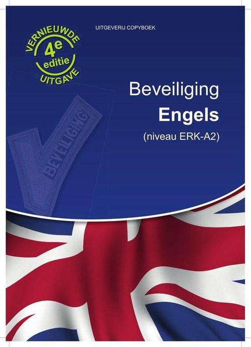 Beveiliging Engels   vierde editie 9789077980484, Boeken, Wetenschap, Zo goed als nieuw, Verzenden