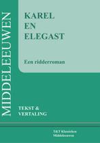 Karel en Elegast 9789066200456, Boeken, Verzenden, Zo goed als nieuw
