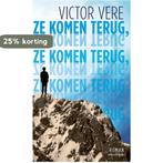Ze komen terug, ze komen terug 9789025458683 Victor Vere, Verzenden, Zo goed als nieuw, Victor Vere