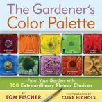 Gardeners color palette 9781604690842 Tom Fischer, Gelezen, Tom Fischer, Verzenden