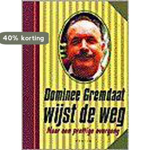 Dominee Gremdaat Wijst De Weg 9789057590931 E. Gremdaat, Boeken, Romans, Gelezen, Verzenden