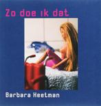 Zo doe ik dat 9789090207438 B. Heetman, Verzenden, Zo goed als nieuw, B. Heetman