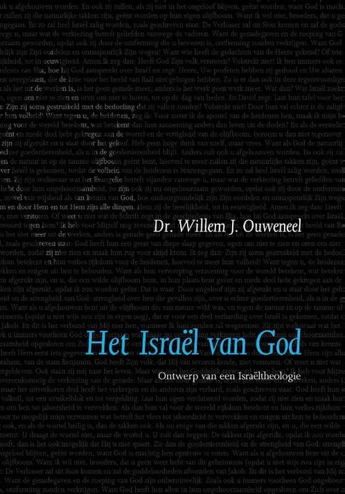 Het Israël van God 9789059991385 Willem J. Ouweneel, Boeken, Godsdienst en Theologie, Gelezen, Verzenden