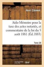 9782329165332 Aide-Memoire Pour La Taxe Des Actes Notarie..., Boeken, Studieboeken en Cursussen, Nieuw, Henri Clement, Verzenden